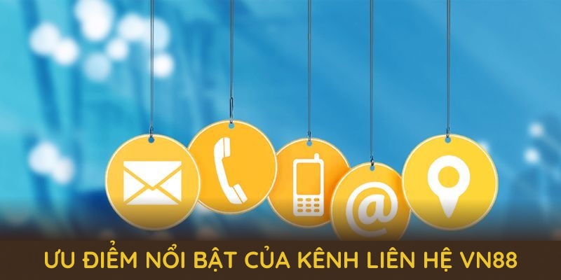 Liên Hệ VN88 – Kênh Hỗ Trợ Nhanh Chóng Và Chuyên Nghiệp